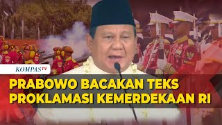 Tak Biasa! Presiden Prabowo Perdana Bacakan Teks Proklamasi Kemerdekaan RI di HUT ke-80 RI