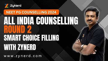 All India Counselling Round 2 | Smart Choice Filling with ZyNerd | NEET PG 2024