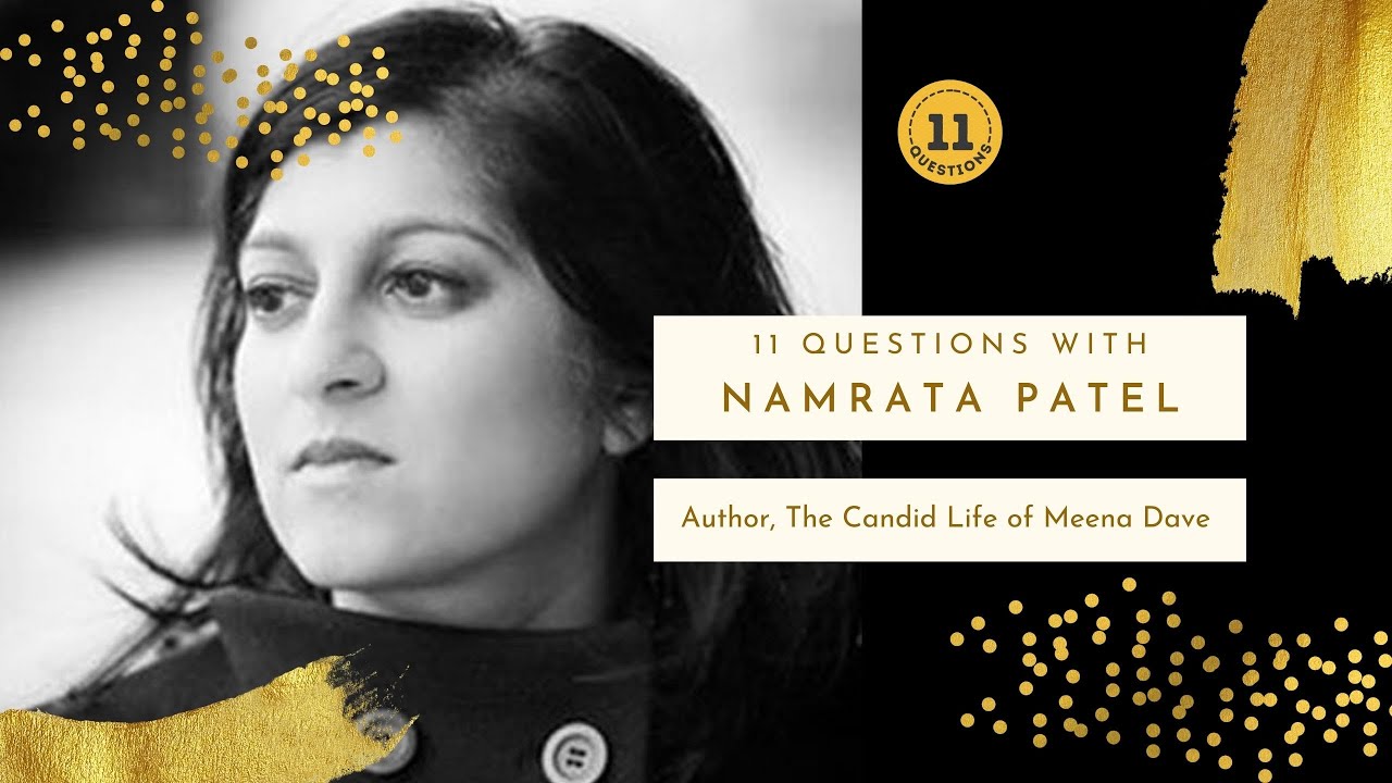 11 Questions With Namrata Patel (Author, The Candid Life of