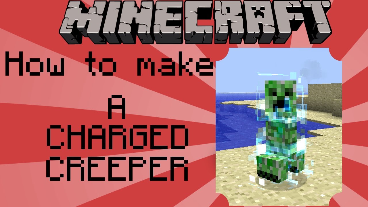 How To Get A Charged Creeper In Minecraft