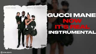 Gucci Mane - Now It’s Real (Instrumental)