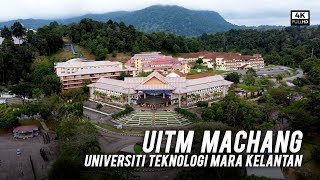 UiTM Kampus Machang - Universiti Teknologi Mara Cawangan Kelantan (4k) UiTM Kampus Machang - Universiti Teknologi Mara Cawangan Kelantan (4k)