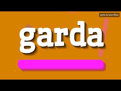 GARDA - HOW TO PRONOUNCE IT!?
