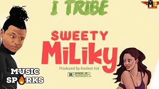 I-Tribe - Sweety Miliky ? | Sierra Leone Music 2020 ?? | Music Sparks