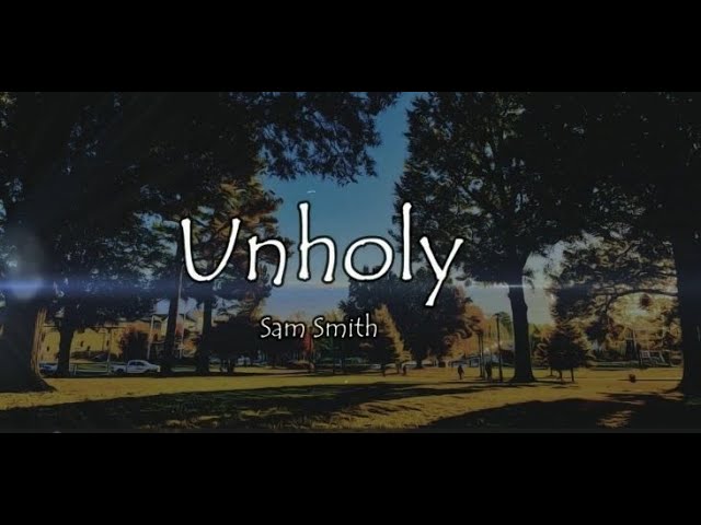 Sam Smith, ft. Kim Petras - Unholy (Lyrics) class=