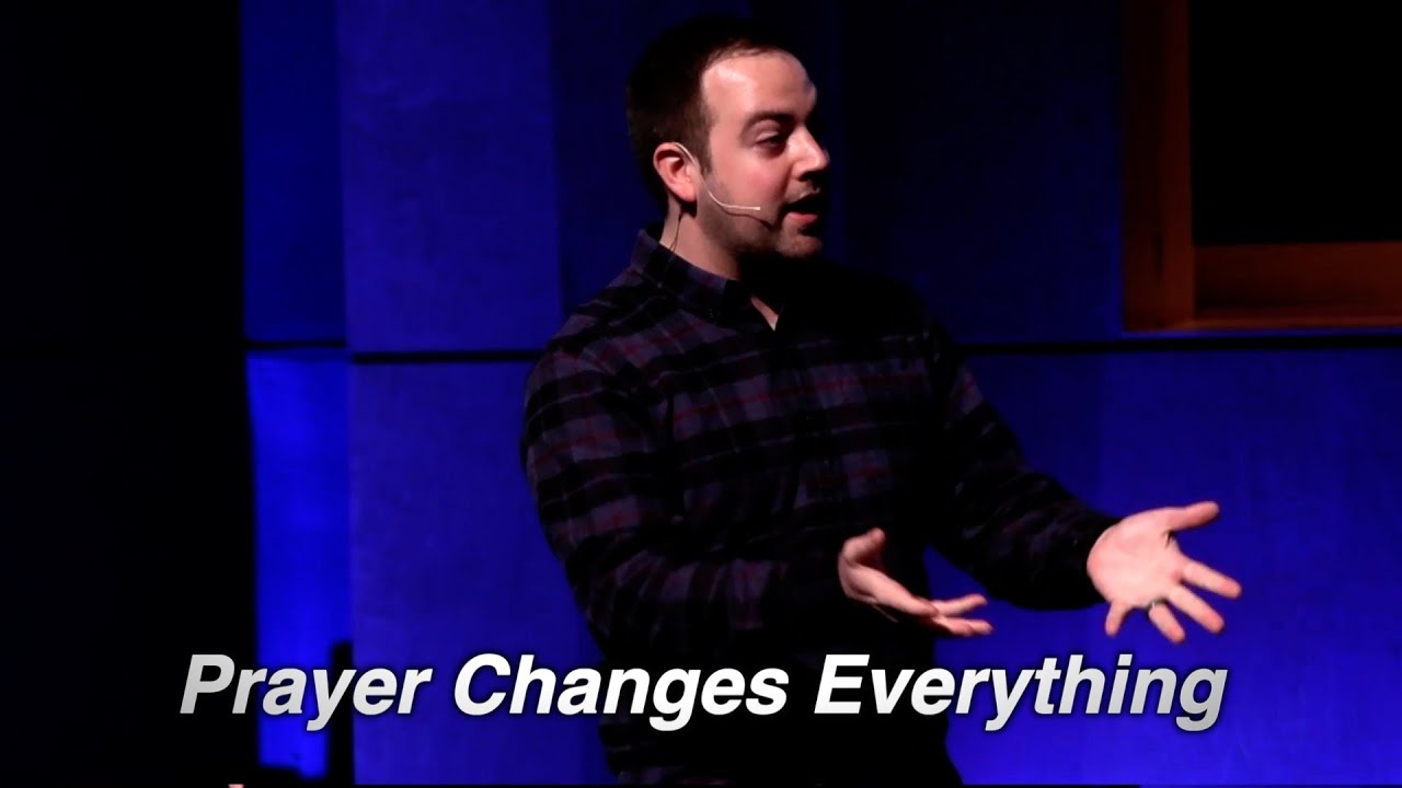 Prayer Changes Everything - YouTube