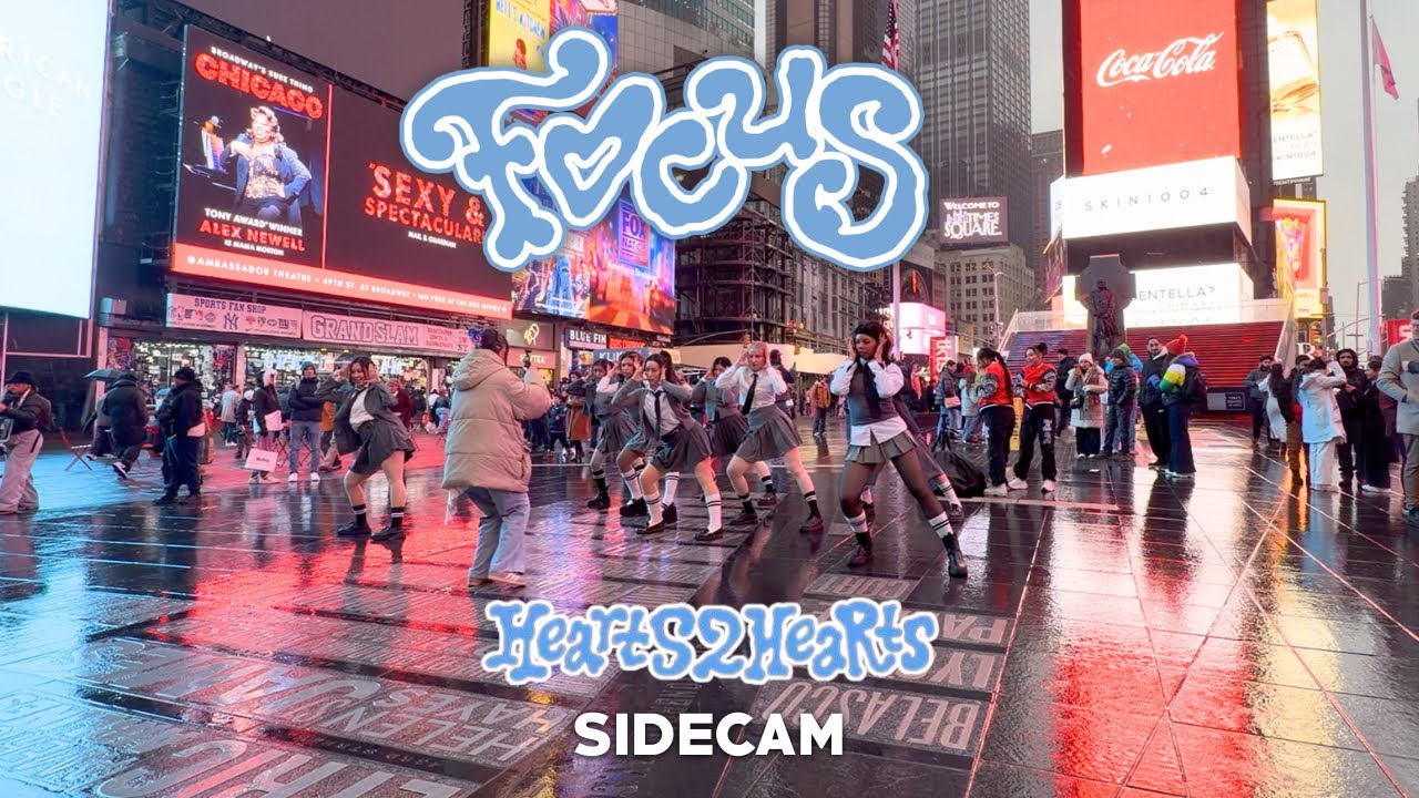 [KPOP IN PUBLIC NYC - SIDECAM] Hearts2Hearts (하츠투하츠) - 'FOCUS'  | FULL DANCE COVER in TIMES SQUARE