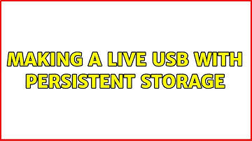 Making a live USB with persistent storage