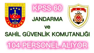 Jandarma Ve Sahil Güvenlik Komutanlığı En Az Kpss 60 Ile 104 Personel Alıyor...