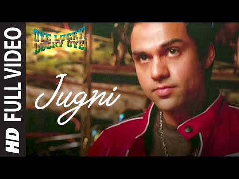 Jugni Full Video | Oye Lucky Lucky Oye | Abhay Deol | Des Raj Lakhani