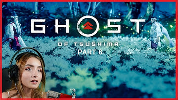 Sarah Streams Ghost of Tsushima - 4K Blind Playthrough Part 6 - Spirit of Yarikawa