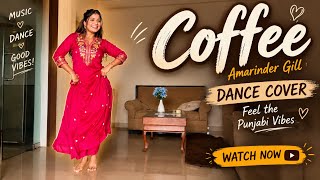 Coffee | Amrinder Gill | Dance Cover | Suruchi Gour