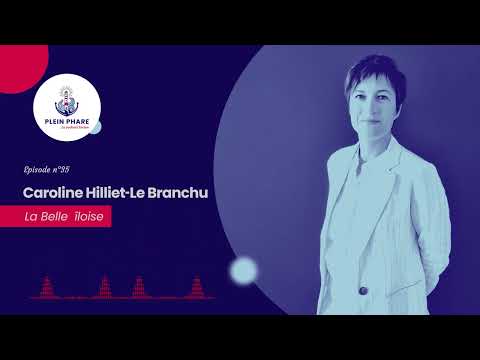 Faire perdurer l'héritage familial avec Caroline Hilliet Le Branchu, La Belle Iloise - Épisode 35
