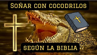 Descubre el verdadero significado bíblico de soñar con cocodrilos ※