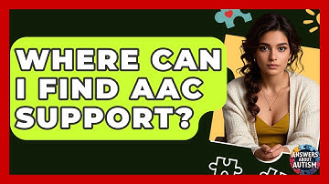 Where Can I Find AAC Support? - Answers About Autism