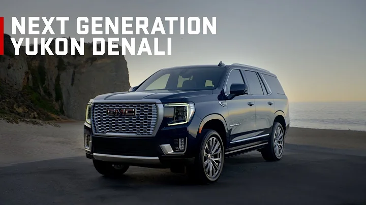 Next Generation GMC Yukon Denali | “Introducing the Next Generation Yukon Denali - Overview ” | GMC - 天天要闻