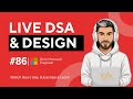 Live DSA, System Design & Ask Me Anything - Ep 86