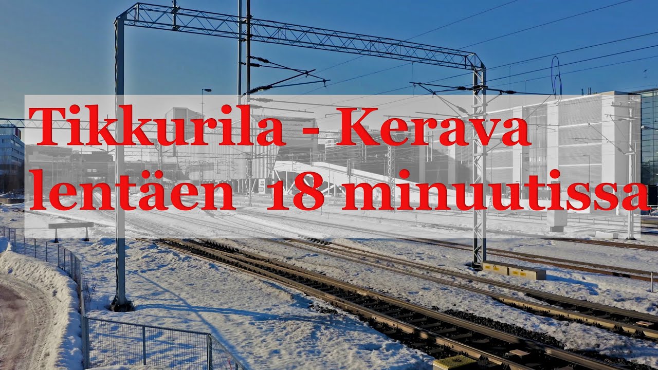 Tikkurila - Kerava täyspitkä lento (18 minuuttia), Vantaa - Kerava Finland