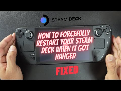 How to forcefully RESTART your STEAM DECK when it got hanged.