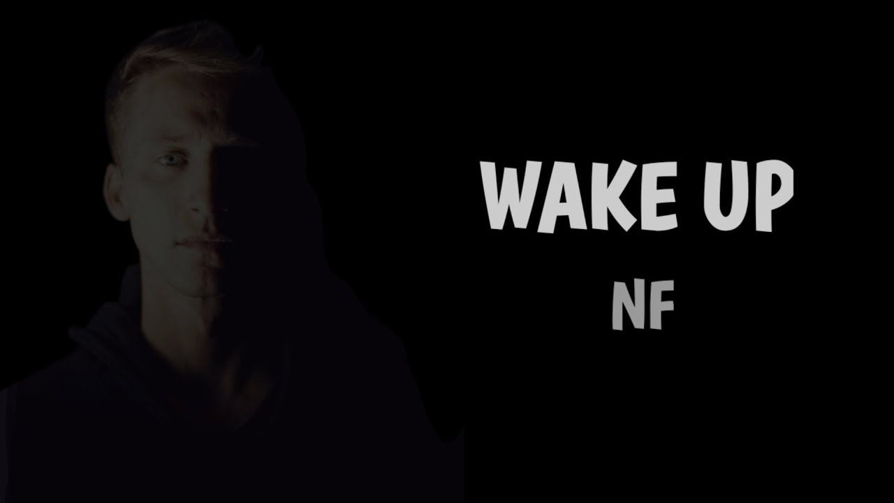 NF Wake Up Lyrics YouTube NF Wake Up Lyrics YouTube