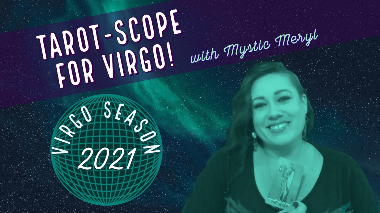 VIRGO Tarot-Scopes for Virgo Season 2021