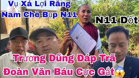 Cực Nóng Trương Dũng Trã Đũa Đanh Thép Đoàn Văn Báu - Thích Minh Tuệ