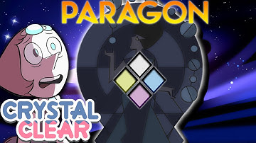 PARAGON - THE ULTIMATE DIAMOND [Steven Universe Theory] Crystal Clear Ep. 95