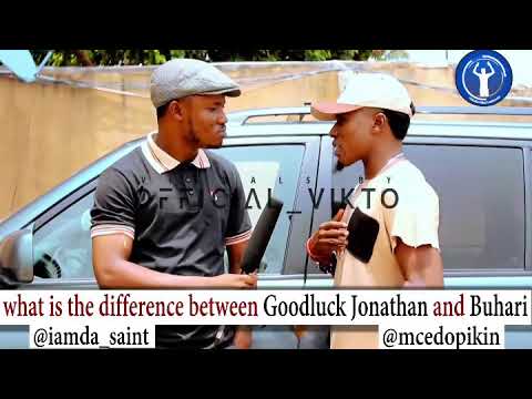 Difference Between President BUHARI And GOODLUCK JONATHAN (Mc EdoPikin)