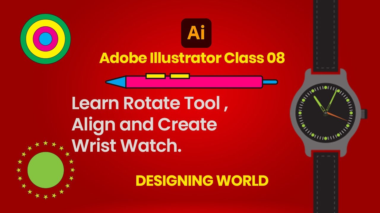 Adobe Illustrator Class 08  Rotate, Align, Shape Builder Tool And Wrist Watch 