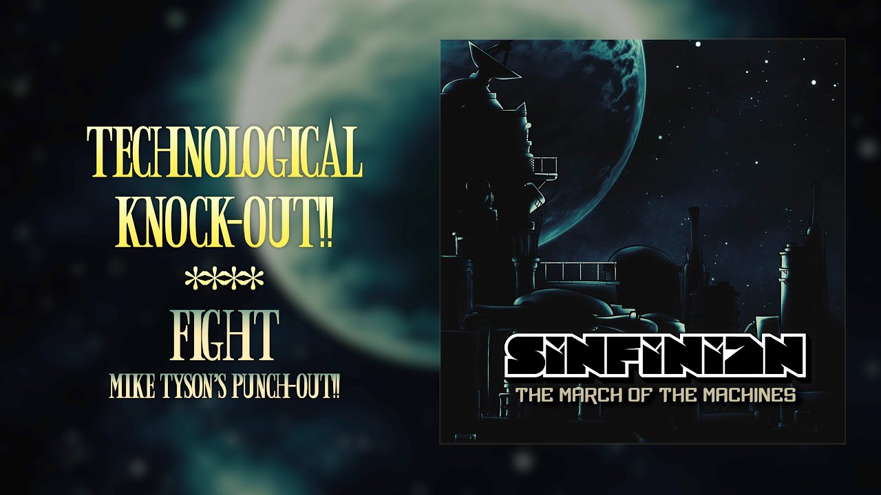 Sinfinian - Technological Knock-Out!! (Punch-Out!!) | VGM 2018