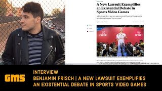 Benjamin Frisch, A New Lawsuit Exemplifies an Existential Debate in Sports Video Games | Gaming Morn