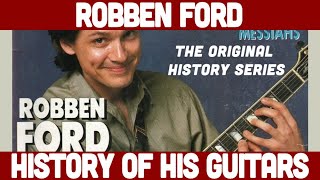 Robben Ford - History Of His Guitars