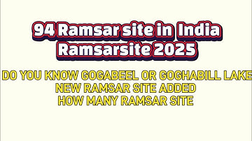 94 Ramsar site in India 2025|Gogabeel lake|Ramsar site india |Ramsar site 2025