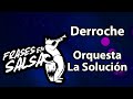 Derroche letra - Orquesta la Solucion (Frases en Salsa)