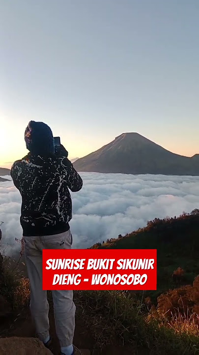 sunrise bukit sikunir, dieng - wonosobo