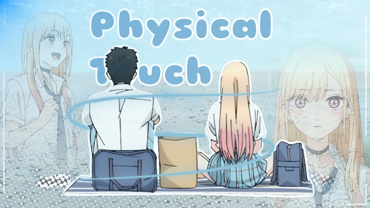 Physical Touch // Marin Kitagawa [AMV/EDIT]