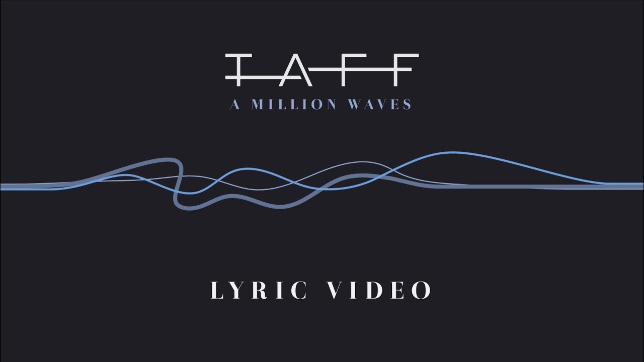 Taff - A Million Waves (Lyric Video). 