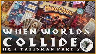 Unleashing HeroQuest in Talisman - Part 2