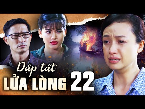 #1 DẬP TẮT LỬA LÒNG Tập 22 | PHIM BỘ TÌNH CẢM TÂM LÝ XÃ HỘI MỚI HAY NHẤT 2022 | LÊ BÊ LA, HUY KHÁNH Mới Nhất