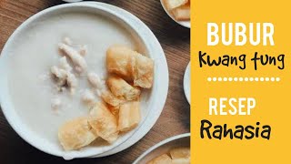 Resep Bubur Kwangtung yang Lezat dan Gurih
