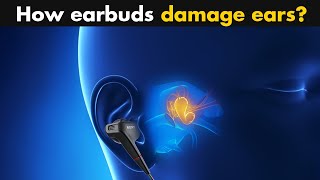 How earbuds can damage our ears?