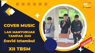 Download lagu Lah Manyuruak Tampak Juo - David Iztambul / Fauzana (Cover XII TBSM)