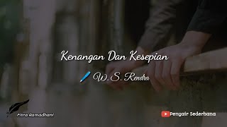 W.S.Rendra - Kenangan Dan Kesepian - Musikalisasi Puisi