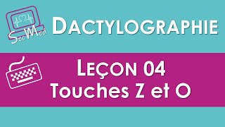 Dactylographie - Leçon 04 - Touches Z Et O