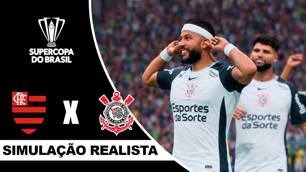 FLAMENGO X CORINTHIANS | SUPERCOPA DO BRASIL 2026 | Simulação Realista