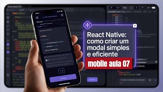 React Native: Como Criar um Modal Simples e Eficiente (mobile aula 07)