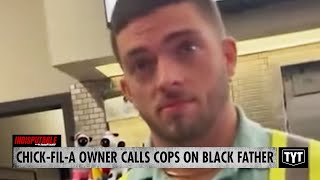 Male-Karen Chick-Fil-A Owner Calls Cops On Black Father
