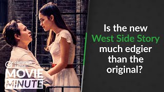 Is the new West Side Story much edgier than the original? | Common Sense Movie Minute