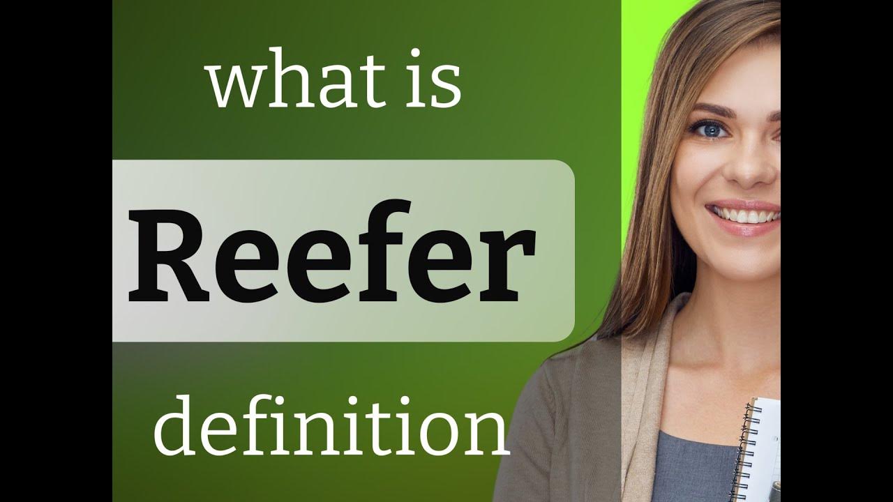 Reefer what is REEFER definition YouTube