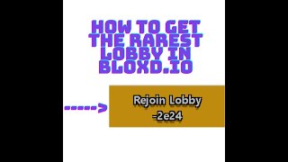 BLOXD.IO How To get A Rare Lobby In Pirates,Bedwars,BloXdhop Etc